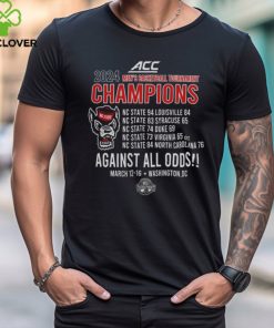 NC State Wolfpack ACC Basketball 2024 Champions Why Not Us Against All Odds T Shirt