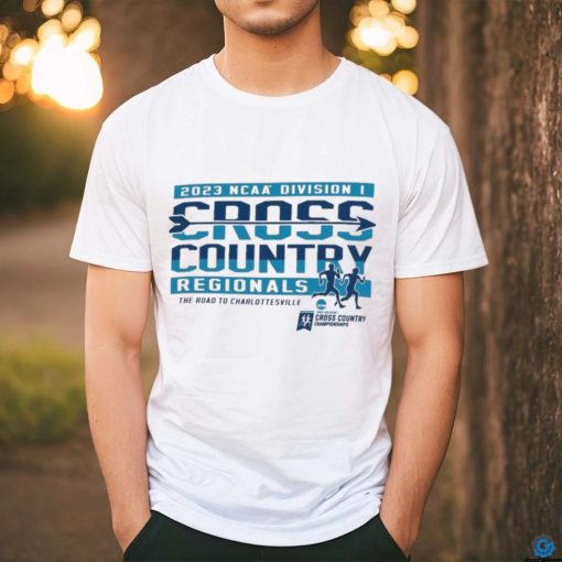 NCAA D I Cross Country Regionals 2023 The Road To Charlottesville Shirt