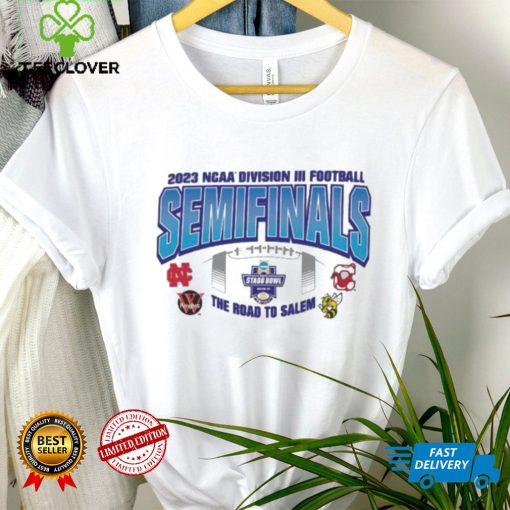 NCAA Division III Football Semifinals 2023 The Road To Salem Shirt