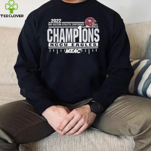 NCCU Eagles 2022 Mid Eastern athletic conference champions hoodie, sweater, longsleeve, shirt v-neck, t-shirt
