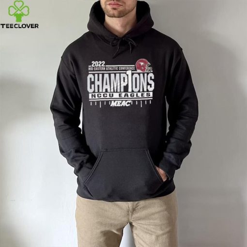 NCCU Eagles 2022 Mid Eastern athletic conference champions hoodie, sweater, longsleeve, shirt v-neck, t-shirt