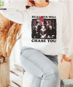 Real men will chase you Halloween shirt 1 Real men will chase you Halloween shirt