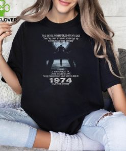 NEVER UNDERESTIMATE A MAN WHO WAS BORN IN 1974 I AM THE STORM shirt