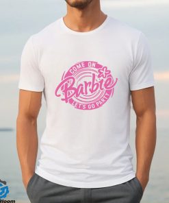 NEW Come On Barbie Let’s Go Party Shirt