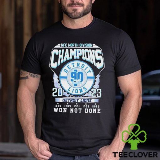 NFC North Division Champions 2023 Detroit Lions Won Not Done hoodie, sweater, longsleeve, shirt v-neck, t-shirt