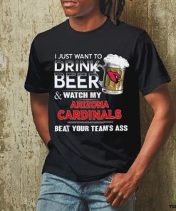 NFL Arizona cardinals I Just Want To Drink Beer And Watch My Arizona cardinals T Shirt