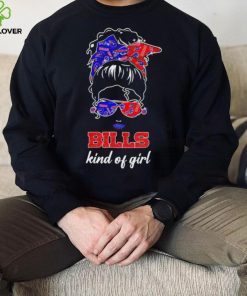 NFL Buffalo Bills Kind Of Girl hoodie, sweater, longsleeve, shirt v-neck, t-shirt