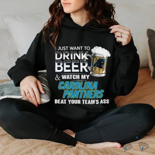 NFL Carolina Panthers I Just Want To Drink Beer And Watch My Carolina Panthers T Shirt