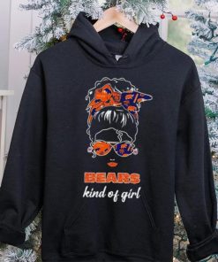 NFL Chicago Bears Kind Of Girl hoodie, sweater, longsleeve, shirt v-neck, t-shirt