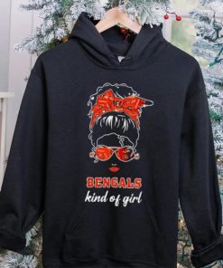 NFL Cincinnati Bengals Kind Of Girl hoodie, sweater, longsleeve, shirt v-neck, t-shirt