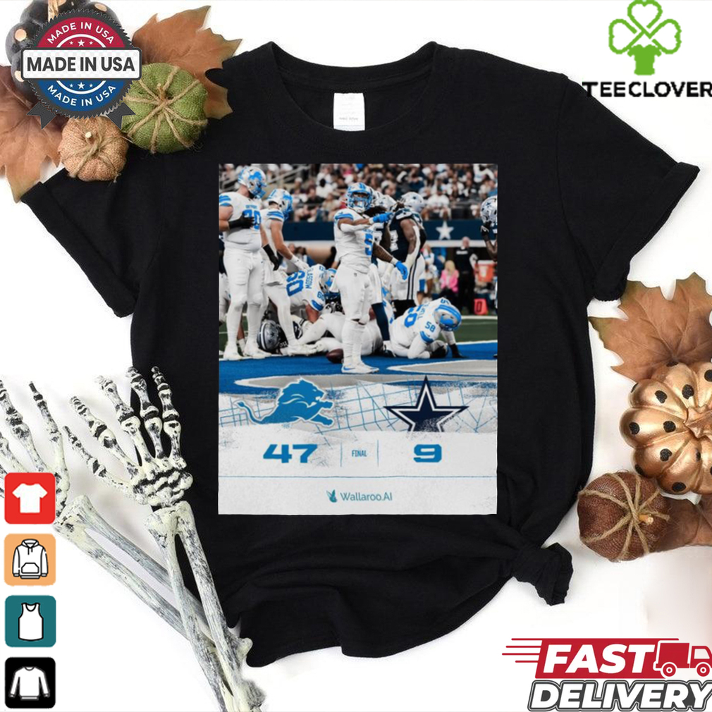 NFL Detroit Lions 47 9 Dallas Cowboys Final Score Poster t shirt NFL Detroit Lions 47 9 Dallas Cowboys Final Score Poster t shirt