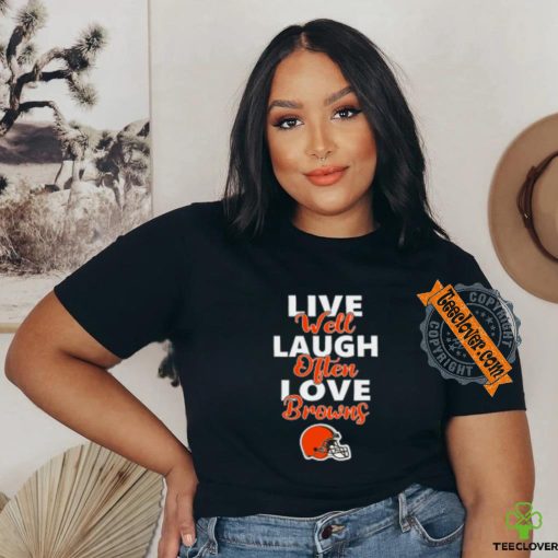 NFL Football Cleveland Browns Live Well Laugh Often Love Shirt