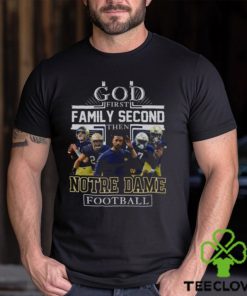 NFL God First Family Second then Notre Dame Fighting Irish Football 2023 Shirt