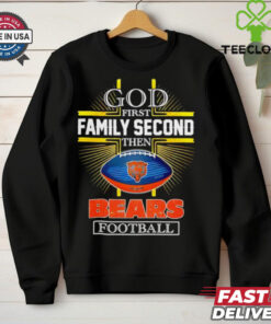 NFL God first family second then Chicago Bears Football 2025 shirt