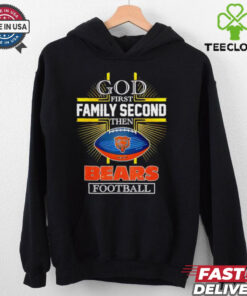 NFL God first family second then Chicago Bears Football 2025 shirt