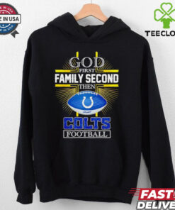 NFL God first family second then Indianapolis Colts Football 2025 shirt