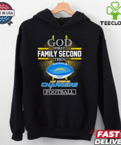 NFL God first family second then Los Angeles Chargers Football 2025 shirt