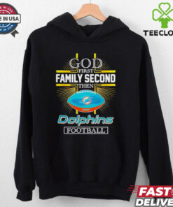 NFL God first family second then Miami Dolphins Football 2025 shirt