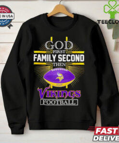 NFL God first family second then Minnesota Vikings Football 2025 shirt