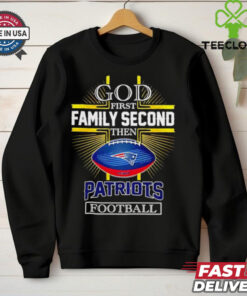 NFL God first family second then New England Patriots Football 2025 shirt