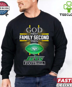 NFL God first family second then New York Jets Football 2025 shirt