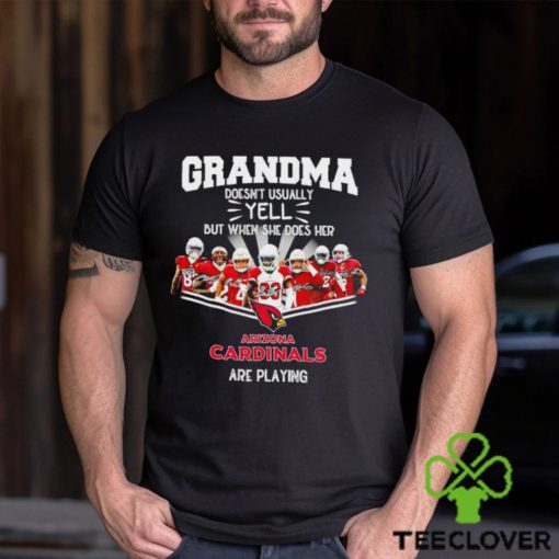 NFL Grandma Doesn’t Usually Yell But When She Does Her Arizona Cardinals Are Playing Football Team signature shirt