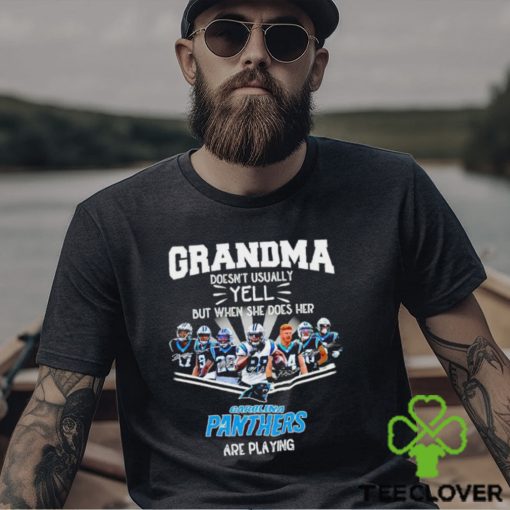NFL Grandma Doesn’t Usually Yell But When She Does Her Carolina Panthers Are Playing Football Team signature shirt