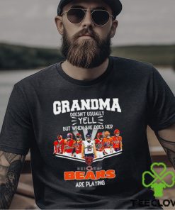 NFL Grandma Doesn’t Usually Yell But When She Does Her Chicago Bears Are Playing Football Team signature shirt