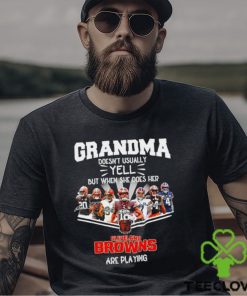 NFL Grandma Doesn’t Usually Yell But When She Does Her Cleveland Browns Are Playing Football Team signature shirt