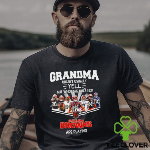 NFL Grandma Doesn’t Usually Yell But When She Does Her Cleveland Browns Are Playing Football Team signature shirt