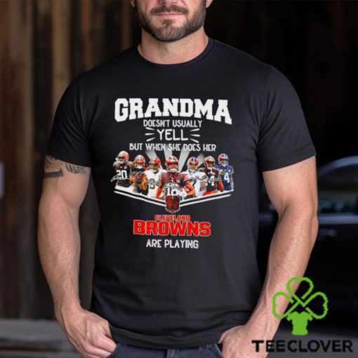 NFL Grandma Doesn’t Usually Yell But When She Does Her Cleveland Browns Are Playing Football Team signature shirt