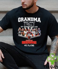 NFL Grandma Doesn’t Usually Yell But When She Does Her Cleveland Browns Are Playing Football Team signature shirt