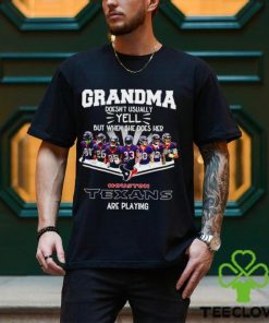 NFL Grandma Doesn’t Usually Yell But When She Does Her Houston Texans Are Playing Football Team signature shirt