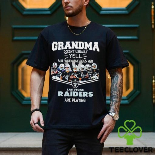 NFL Grandma Doesn’t Usually Yell But When She Does Her Las Vegas Raiders Are Playing Football Team signature shirt