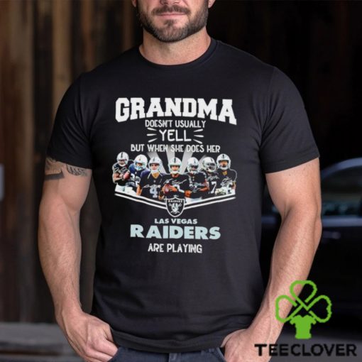 NFL Grandma Doesn’t Usually Yell But When She Does Her Las Vegas Raiders Are Playing Football Team signature shirt