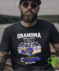 NFL Grandma Doesn’t Usually Yell But When She Does Her Los Angeles Rams Are Playing Football Team signature shirt