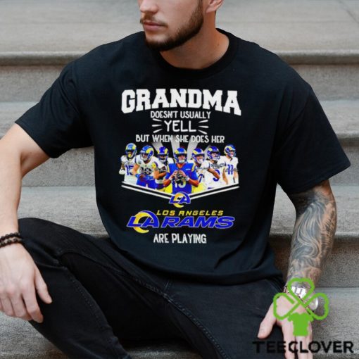 NFL Grandma Doesn’t Usually Yell But When She Does Her Los Angeles Rams Are Playing Football Team signature shirt