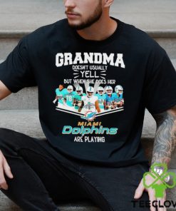 NFL Grandma Doesn’t Usually Yell But When She Does Her Miami Dolphins Are Playing Football Team signature shirt