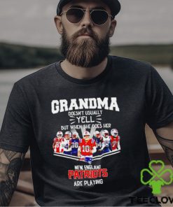 NFL Grandma Doesn’t Usually Yell But When She Does Her New England Patriots Are Playing Football Team signature shirt
