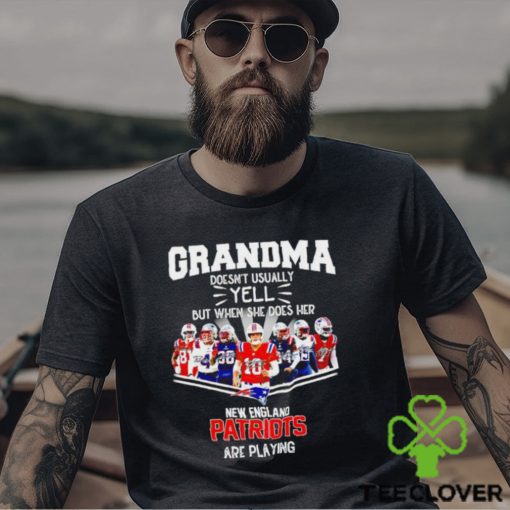 NFL Grandma Doesn’t Usually Yell But When She Does Her New England Patriots Are Playing Football Team signature shirt