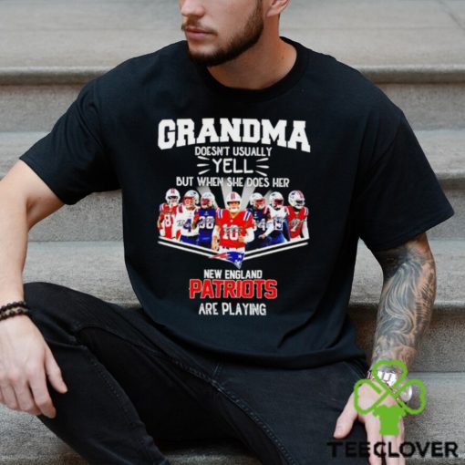 NFL Grandma Doesn’t Usually Yell But When She Does Her New England Patriots Are Playing Football Team signature shirt