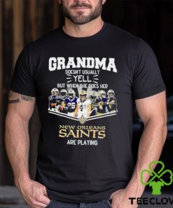 NFL Grandma Doesn’t Usually Yell But When She Does Her New Orleans Saints Are Playing Football Team signature shirt