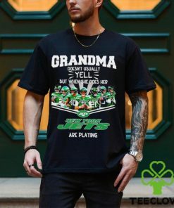 NFL Grandma Doesn’t Usually Yell But When She Does Her New York Jets Are Playing Football Team signature shirt