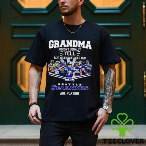 NFL Grandma Doesn’t Usually Yell But When She Does Her Seattle Seahawks Are Playing Football Team signature shirt