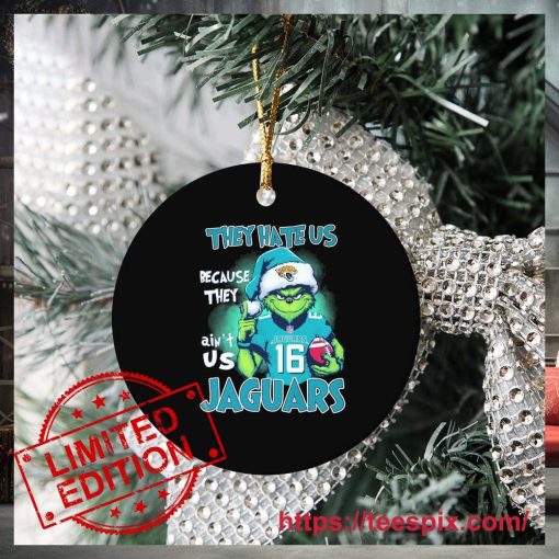NFL Grinch Christmas They Hate Us Because Ain’t Us Jacksonville Jaguars Ornament Custom Name