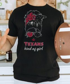 NFL Houston Texans Kind Of Girl 2024 Shirt