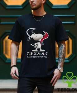 NFL Houston Texans T Shirt Snoopy I’ll Be There For You