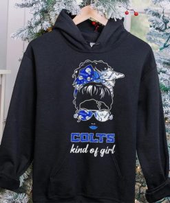 NFL Indianapolis Colts Kind Of Girl hoodie, sweater, longsleeve, shirt v-neck, t-shirt