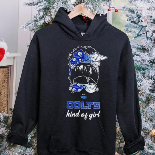 NFL Indianapolis Colts Kind Of Girl hoodie, sweater, longsleeve, shirt v-neck, t-shirt