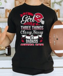 NFL Kansas City Chiefs A Girl Should Be Three Things T Shirt